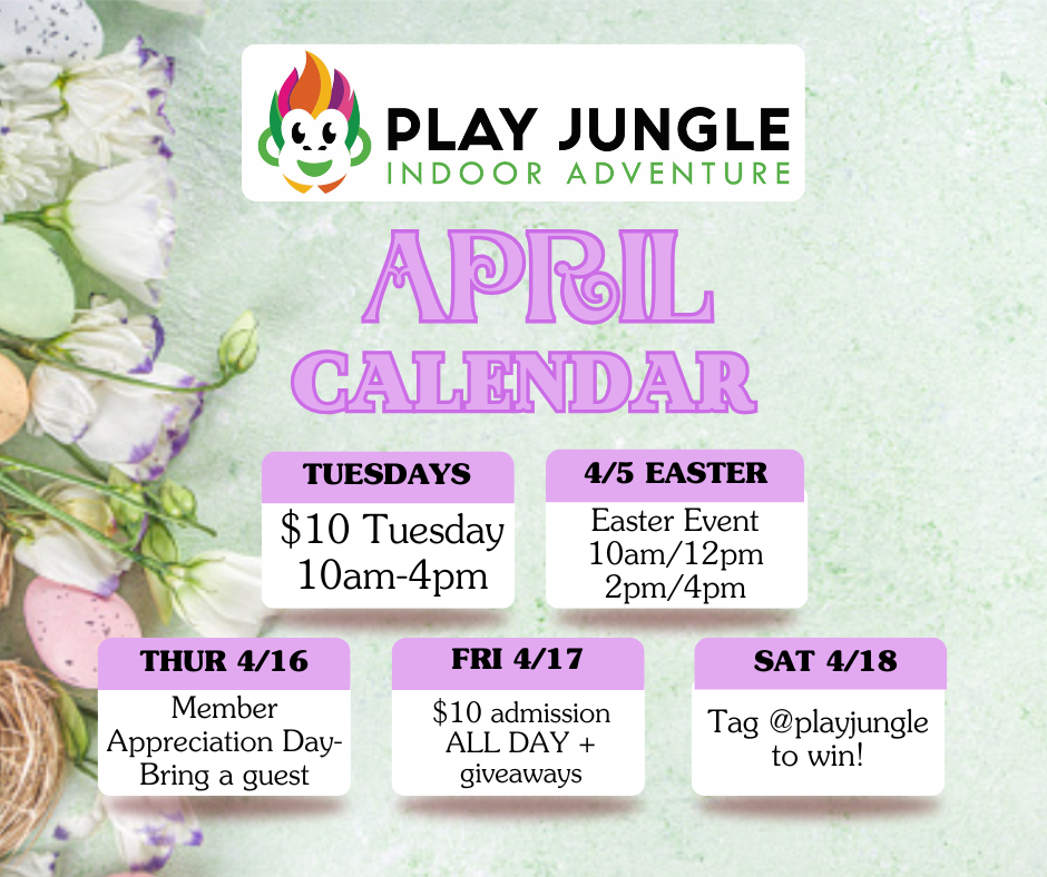 Play Jungle Indoor Playground April 2026 Schedule of Events
